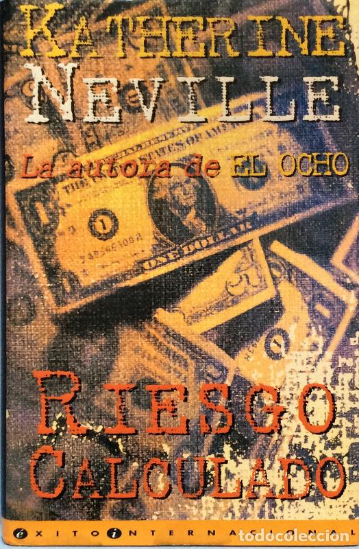 Libros: Riesgo calculado - Katherine Neville - Foto 1