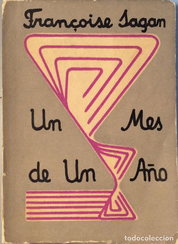 Libros: Un mes de un a&ntilde;o - Fran&ccedil;oise Sagan - Foto 1
