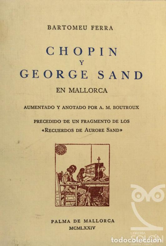Libros: Chopin y George Sand en Mallorca - Bartomeu Ferra - Foto 1