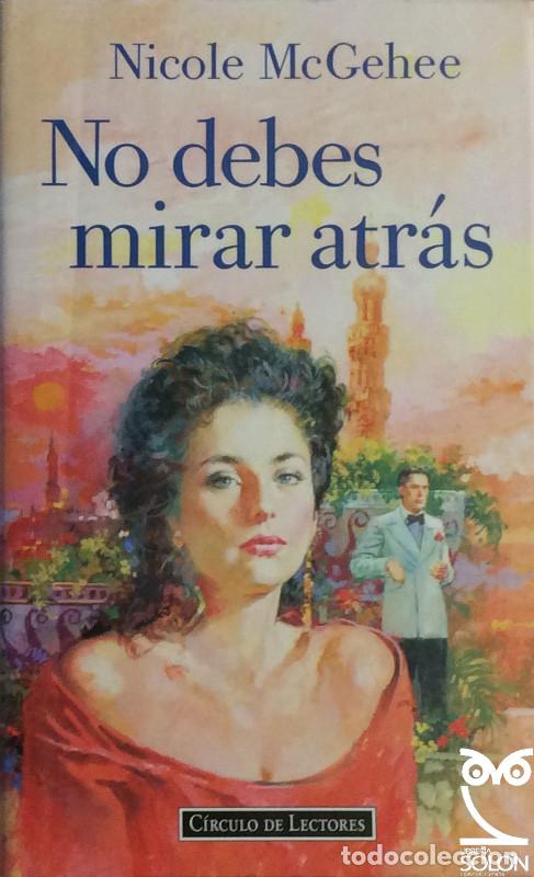Libros: No debes mirar atr&aacute;s - Nicole McGehee - Foto 1