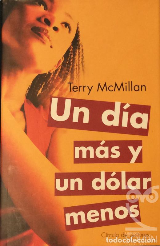 Libros: Un d&iacute;a m&aacute;s y un d&oacute;lar menos - Terry McMillan - Foto 1