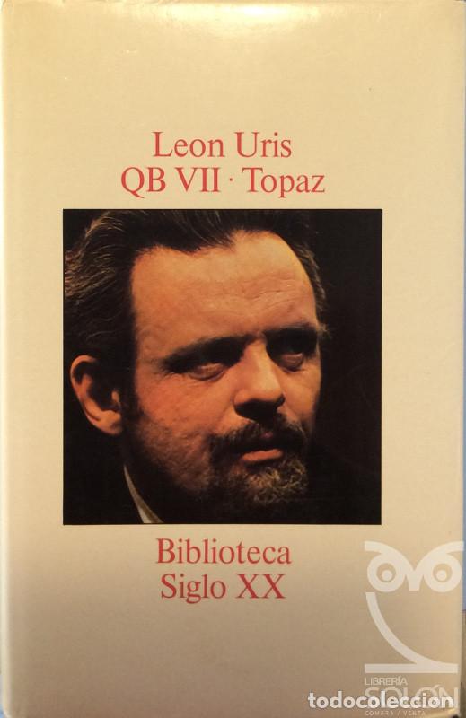Libros: QB VII / Topaz - Leon Uris - Foto 1