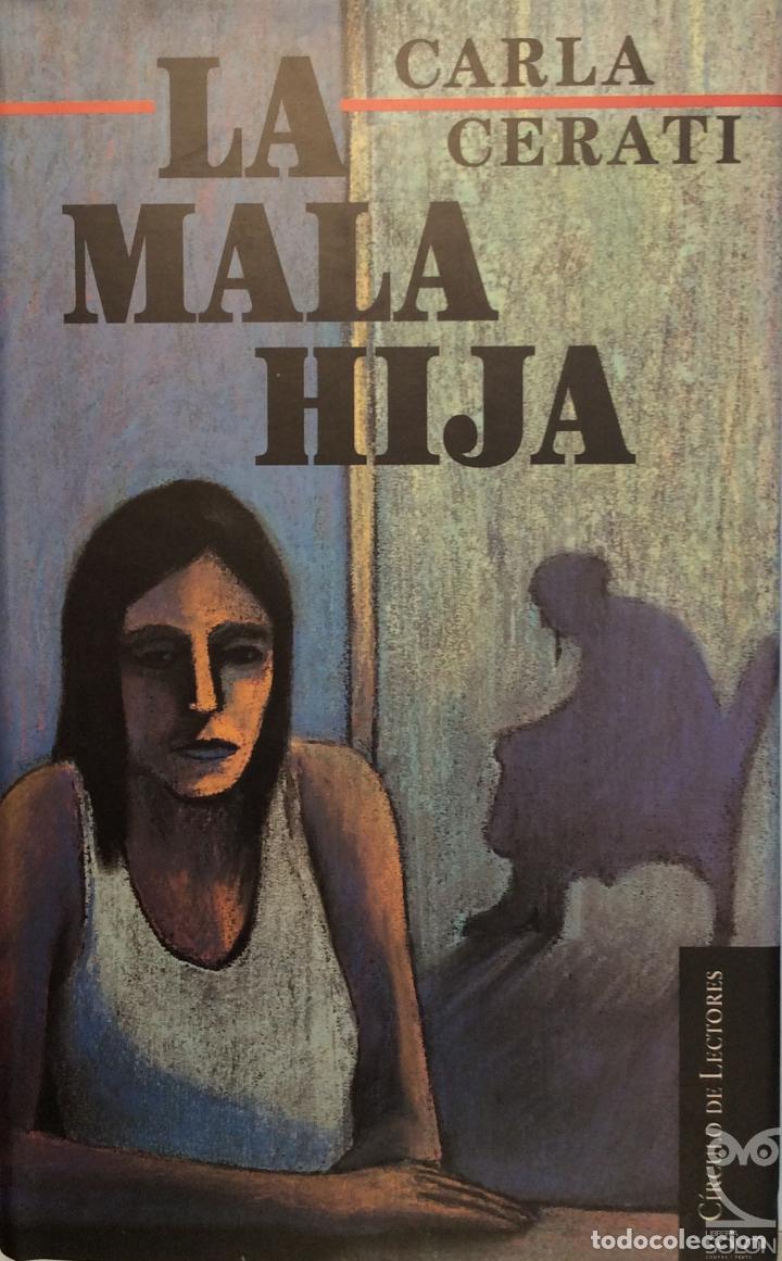 Libros: La mala hija - Carla Cerati - Foto 1