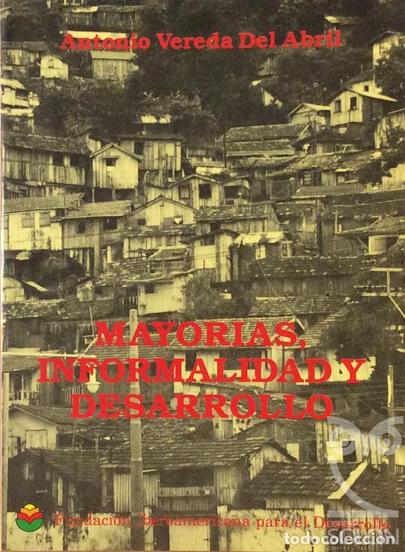 Libros: Mayor&iacute;as informalidad y desarrollo - Antonio Vereda del Abril - Foto 1