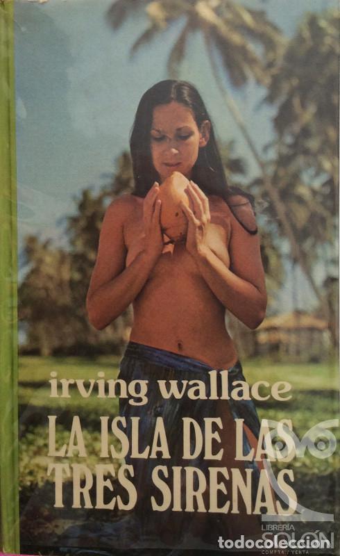 Libros: La isla de las tres sirenas - Irving Wallace - Foto 1