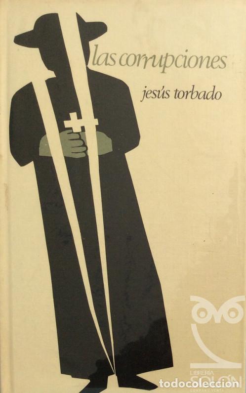 Libros: Las corrupciones - Jes&uacute;s Torbado - Foto 1