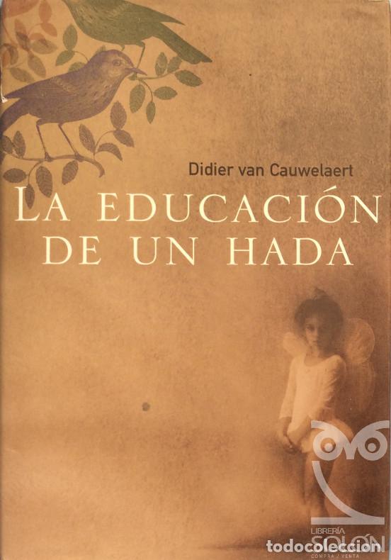 Libros: La educaci&oacute;n de un hada - Didier Van Cauwelaert - Foto 1