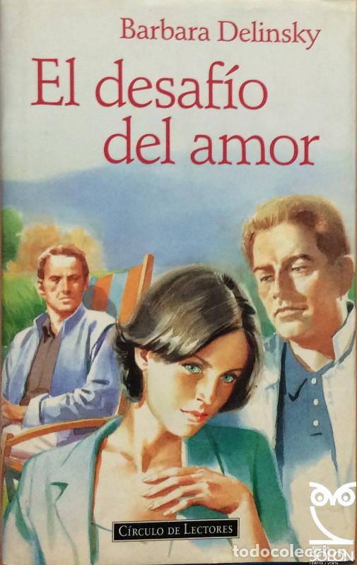 Libros: El desaf&iacute;o del amor - Barbara Delinsky - Foto 1