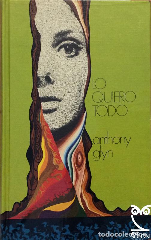 Libros: Lo quiero todo - Anthony Glyn - Foto 1