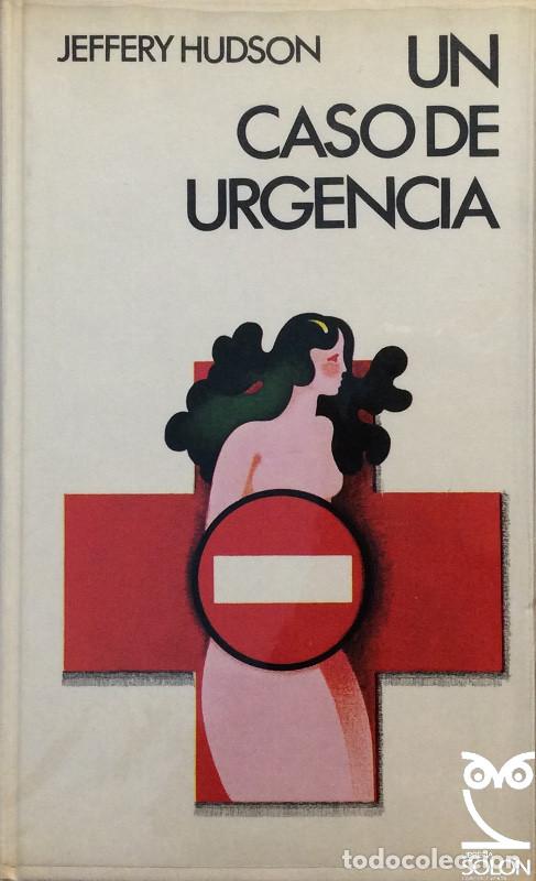 Libros: Un caso de urgencia - Jeffery Hudson - Foto 1