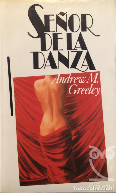 Libros: Se&ntilde;or de la danza - Andrew M. Greeley - Foto 1