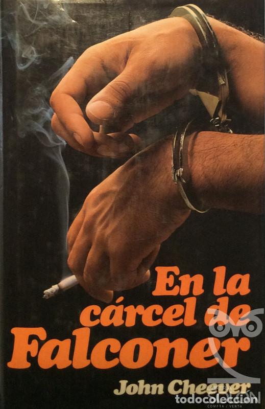Libros: En la c&aacute;rcel de Falconer - John Cheever - Foto 1