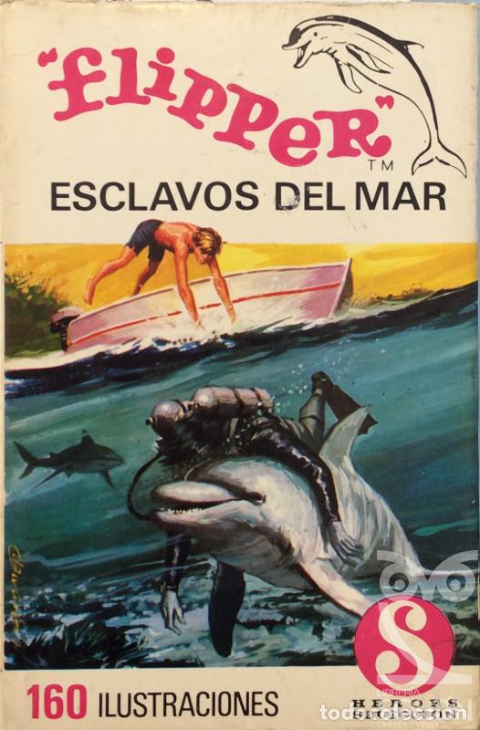 Libros: &rdquo;&rdquo;&rdquo;Flipper&rdquo;&rdquo; esclavos del mar&rdquo; - Editorial Bruguera - Foto 1