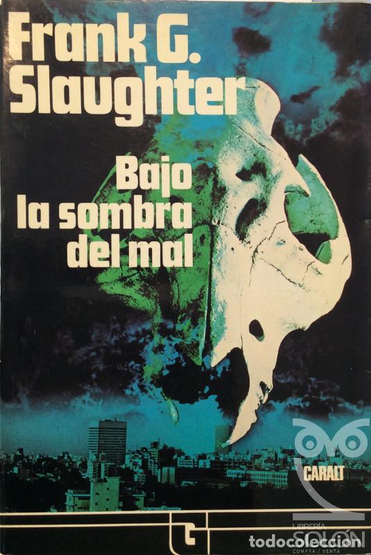 Libros: Bajo la sombra del mal - Frank G. Slaughter - Foto 1