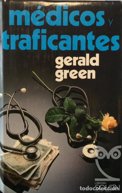 Libros: M&eacute;dicos y traficantes - Gerald Green - Foto 1