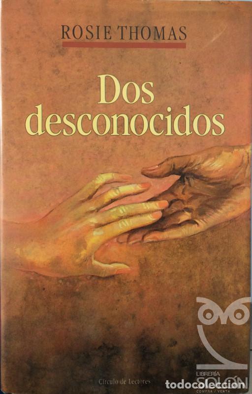 Libros: Dos desconocidos - Rosie Thomas - Foto 1