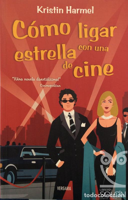 Libros: Como ligar con una estrella de cine - Kristin Harmel - Foto 1