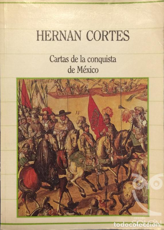 Libros: Cartas de la conquista de M&eacute;xico - Hern&aacute;n Cort&eacute;s - Foto 1
