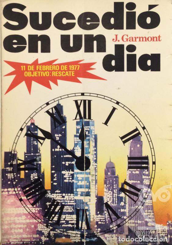 Libros: Sucedi&oacute; en un d&iacute;a - J. Garmont - Foto 1