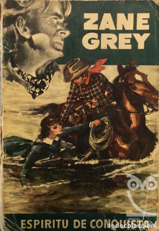 Libros: Esp&iacute;ritu de conquista - Zane Grey - Foto 1