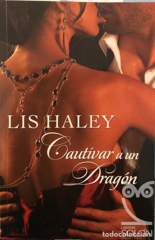 Libros: Cautivar a un drag&oacute;n - Lis Haley - Foto 1
