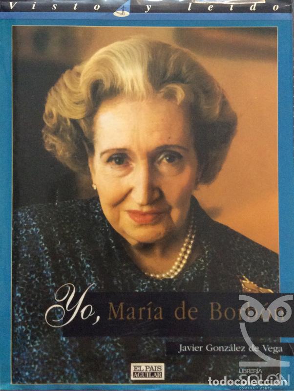 Libros: Yo, Mar&iacute;a de Borb&oacute;n - Javier Gonz&aacute;lez de Vega - Foto 1