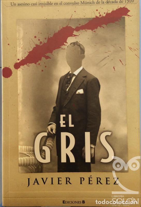 Libros: El gris - Javier P&eacute;rez - Foto 1