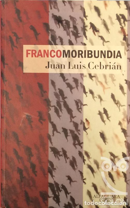 Libros: Francomoribundia - Juan Luis Cebri&aacute;n - Foto 1