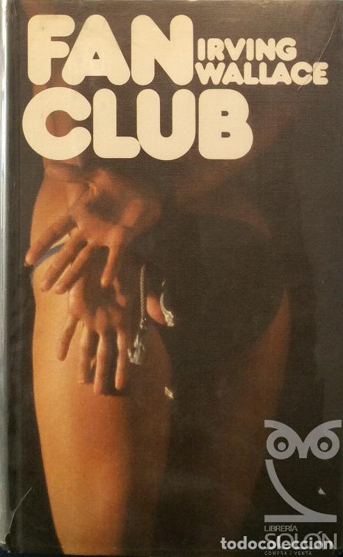 Libros: Fan Club - Irving Wallace - Foto 1