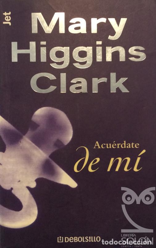 Libros: Acu&eacute;rdate de m&iacute; - Mary higgins Clark - Foto 1