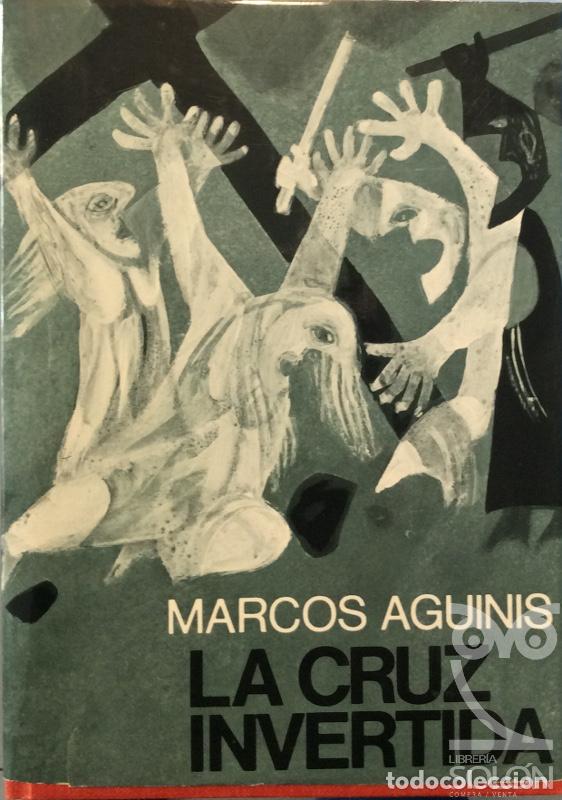 Libros: La cruz invertida - Marcos Aguinis - Foto 1