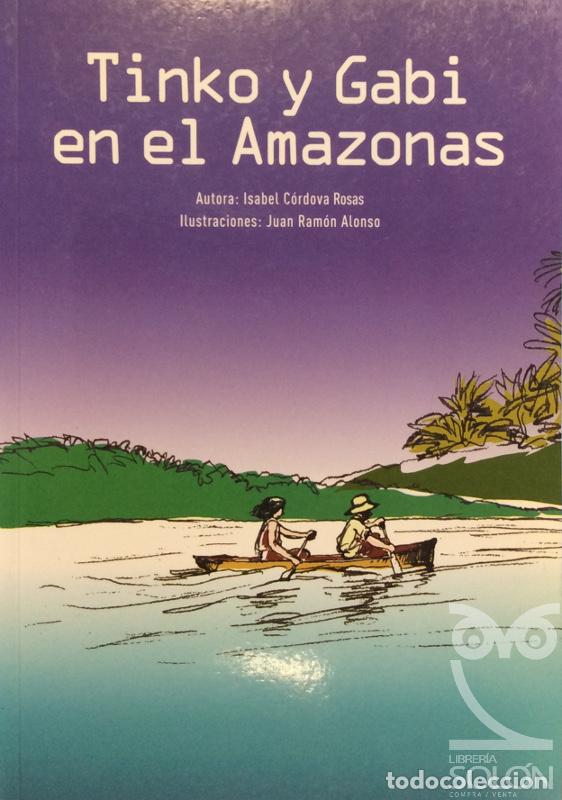 Libros: Tinko y Gaby en el Amazonas - Isabel C&oacute;rdova Rosas - Foto 1