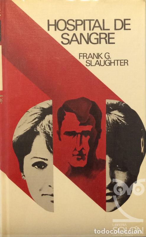 Libros: Hospital de sangre - Frank G. Slaughter - Foto 1