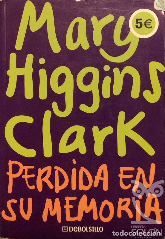Libros: Perdida en su memoria - Mary Higgins Clark - Foto 1