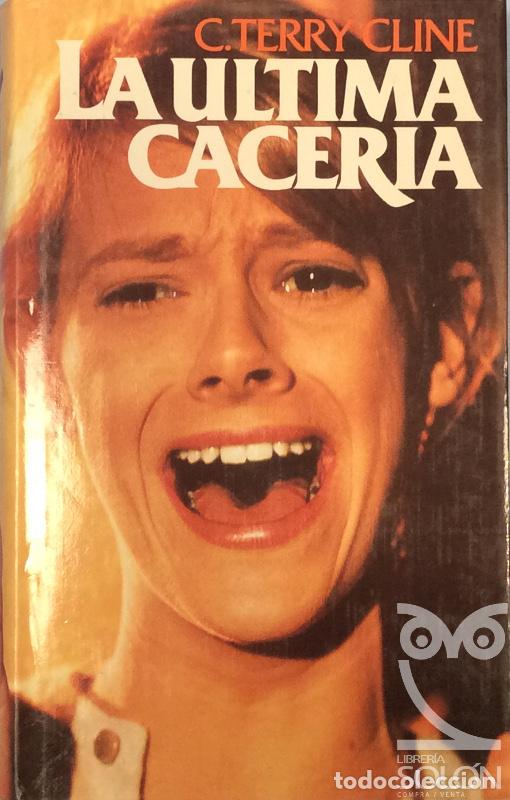 Libros: La &uacute;ltima cacer&iacute;a - C.Terry Cline - Foto 1