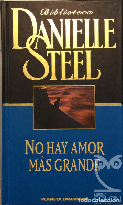 Libros: No hay amor m&aacute;s grande - Danielle Steel - Foto 1
