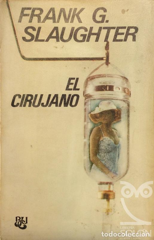 Libros: El cirujano - Frank G. Slaughter - Foto 1