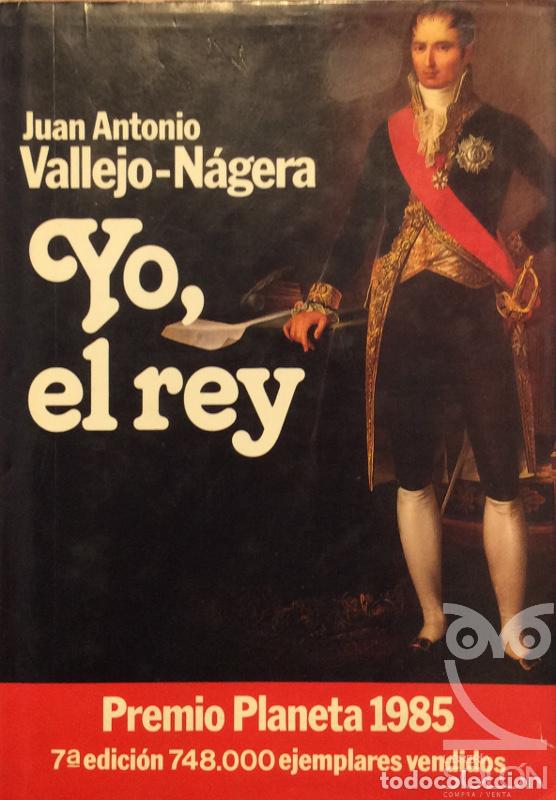 Libros: Yo, el Rey - Juan Antonio Vallejo-N&aacute;gera - Foto 1
