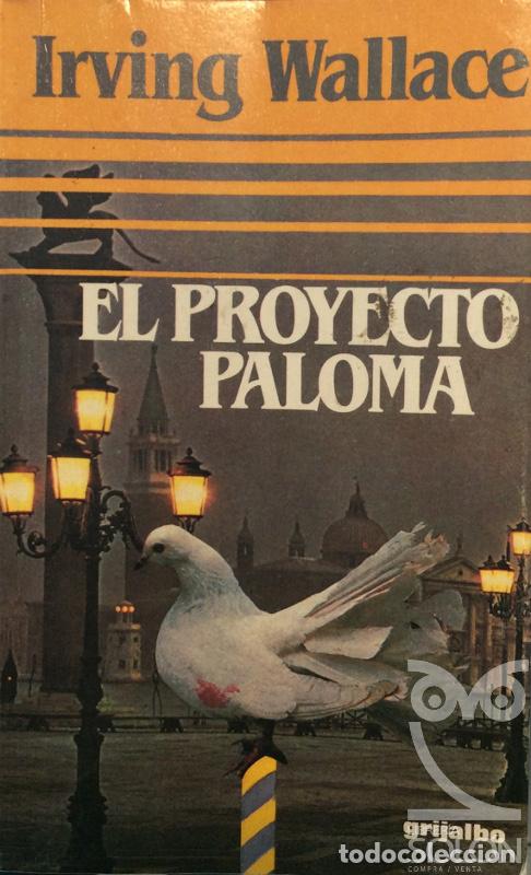 Libros: El proyecto paloma - Irving Wallace - Foto 1