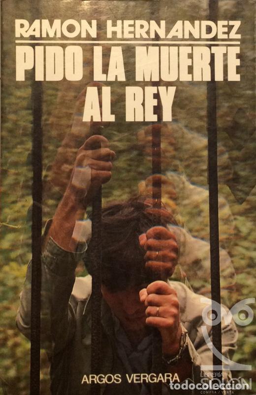 Libros: Pido la muerte al rey - Ram&oacute;n Hern&aacute;ndez - Foto 1
