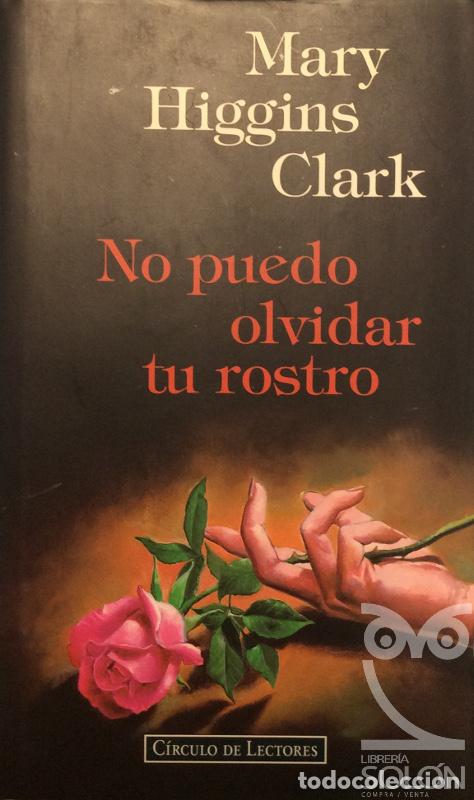 Libros: No puedo olvidar tu rostro - Mary Higgins Clark - Foto 1