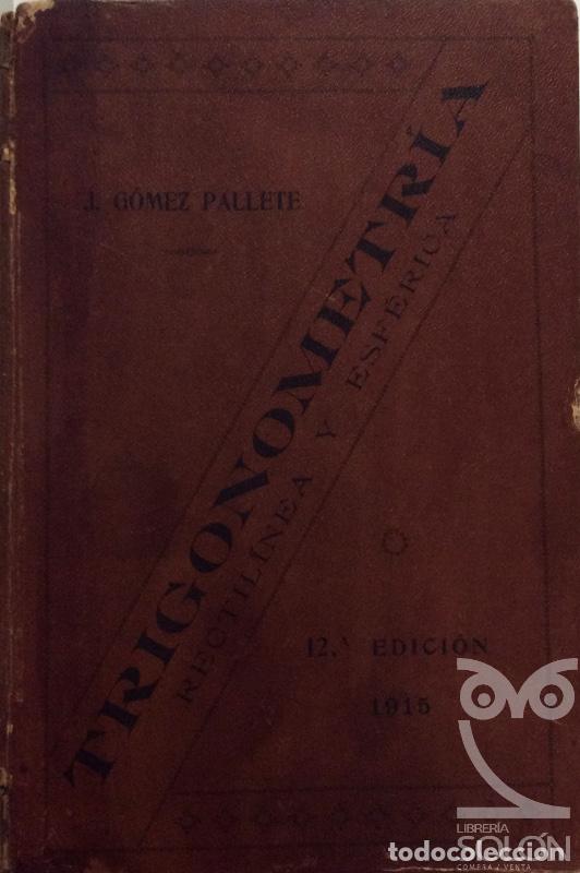 Libros: Trigonometr&iacute;a - Jos&eacute; G&oacute;mez Pallete - Foto 1