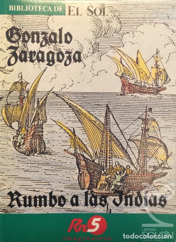 Libros: Rumbo a las Indias - Gonzalo Zaragoza - Foto 1