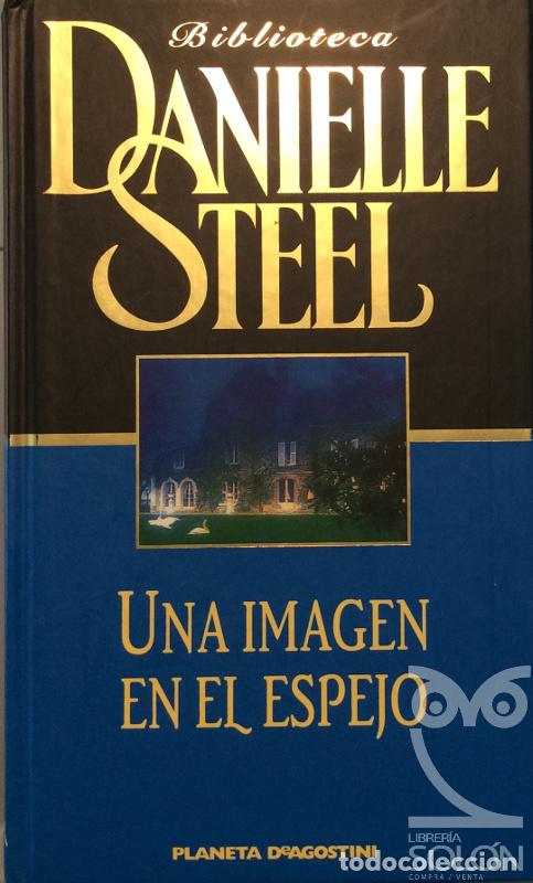 Libros: Una imagen en el espejo - Danielle Steel - Foto 1