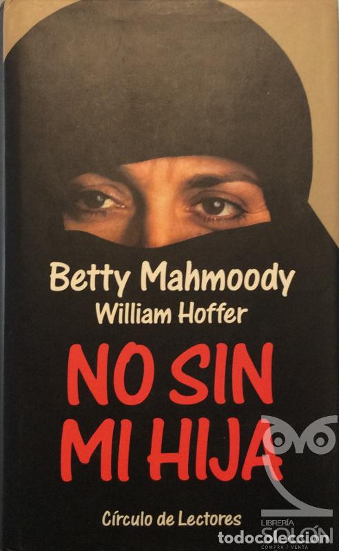 Libros: No sin mi hija - Betty Mahmoody - Foto 1