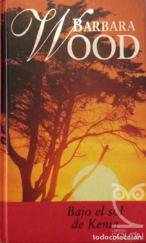 Libros: Bajo el sol de Kenia - Barbara Wood - Foto 1