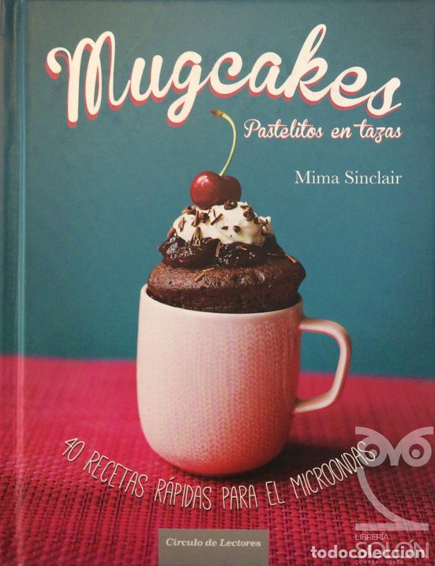 Libros: Mugcakes, pastelitos en tazas - Mima Sinclair - Foto 1