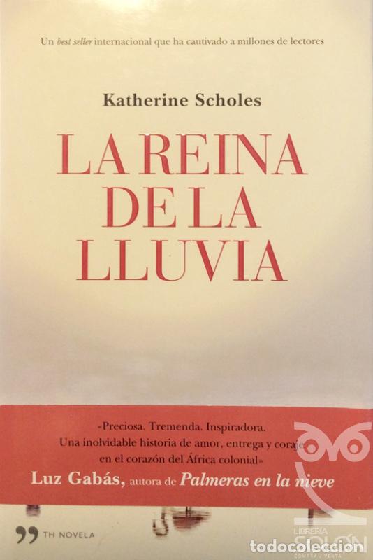 Libros: La reina de la lluvia - Katherine Scholes - Foto 1