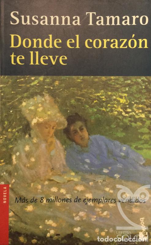 Libros: Donde el coraz&oacute;n te lleve - Susanna Tamaro - Foto 1