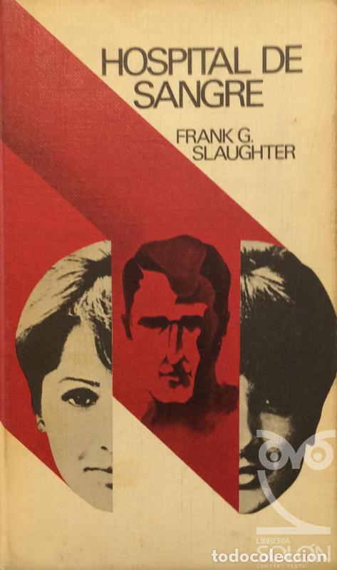 Libros: Hospital de sangre - Frank G. Slaughter - Foto 1